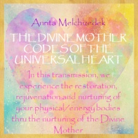 The Divine Mother Codes of the Universal Heart