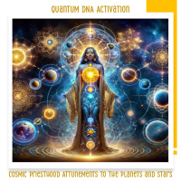 Quantum DNA Activation & Cosmic Priesthood Attunements to the Planets and Stars