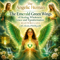 The Angelic Human -  The Emerald Green Wings of Healing, Wholeness, Grace and Transformation