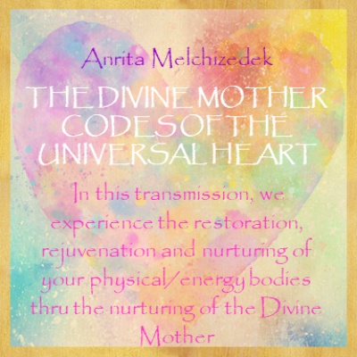 The Divine Mother Codes of the Universal Heart