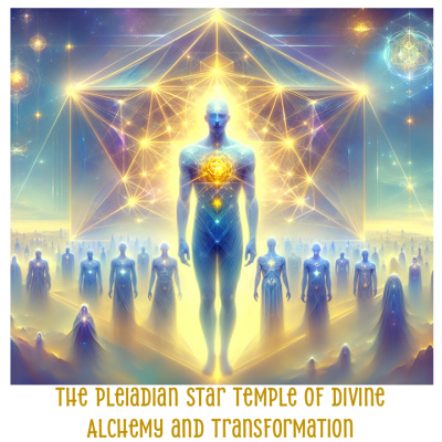 The Pleiadian Star Temple of Divine Alchemy and Transformation